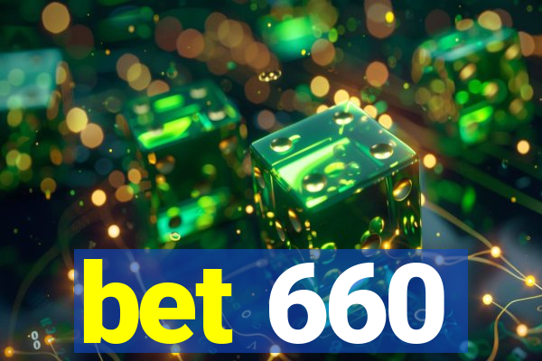 bet 660